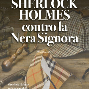 Libro Sherlock Holmes contro la nera signora di Luigi Calcerano - ean 9788825420272 - Delos Digital