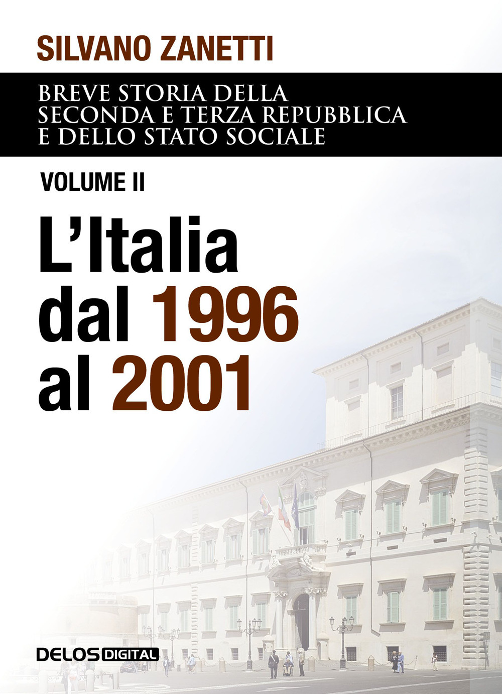 Libro Breve storia della seconda e terza Repubblica e dello stato sociale di Silvano Zanetti - ean 9788825420906 - Delos Digital