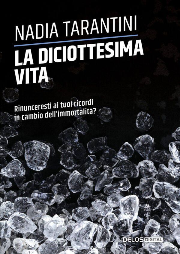 Libro diciottesima vita di Nadia Tarantini - ean 9788825422849 - Delos Digital
