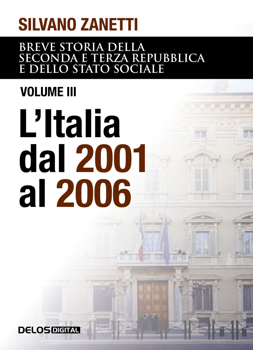Libro Breve storia della seconda e terza Repubblica e dello stato sociale di Silvano Zanetti - ean 9788825422955 - Delos Digital