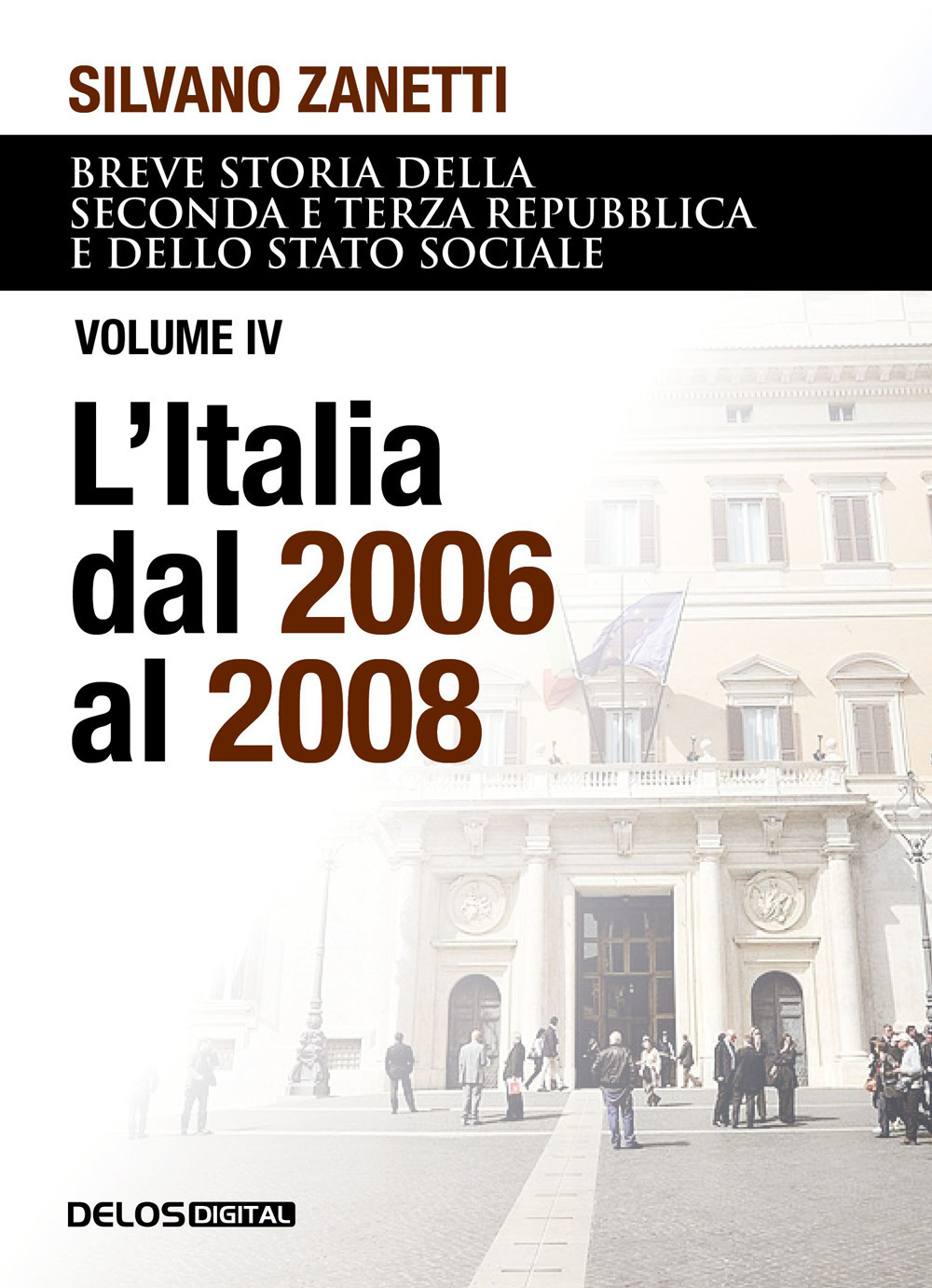 Libro Breve storia della seconda e terza Repubblica e dello stato sociale di Silvano Zanetti - ean 9788825422962 - Delos Digital