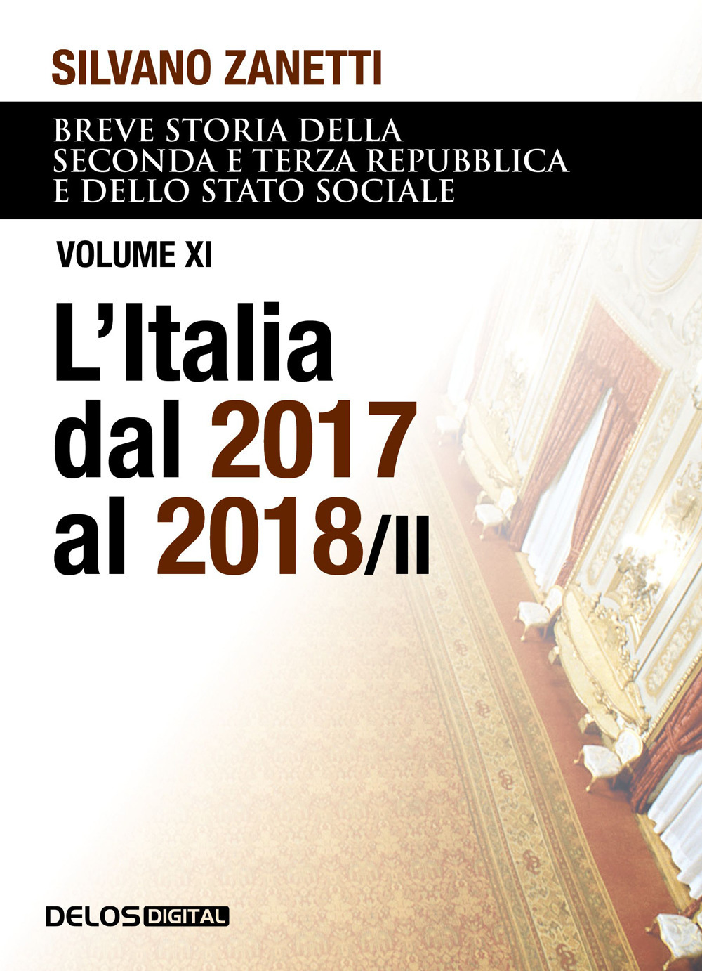 Libro Breve storia della seconda e terza Repubblica e dello stato sociale di Silvano Zanetti - ean 9788825423303 - Delos Digital