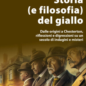 Libro Storia (e filosofia) del giallo. Dalle origini a Chesterton