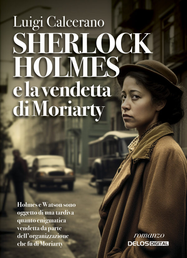 Libro Sherlock Holmes e la vendetta di Moriarty di Luigi Calcerano - ean 9788825425819 - Delos Digital