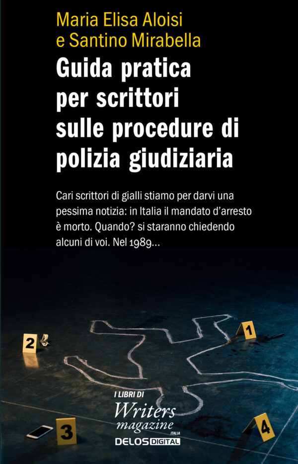 Libro Guida pratica per scrittori sulle procedure di polizia giudiziaria di Maria Elisa Aloisi; Santino Mirabella - ean 9788825426434 - Delos Digital