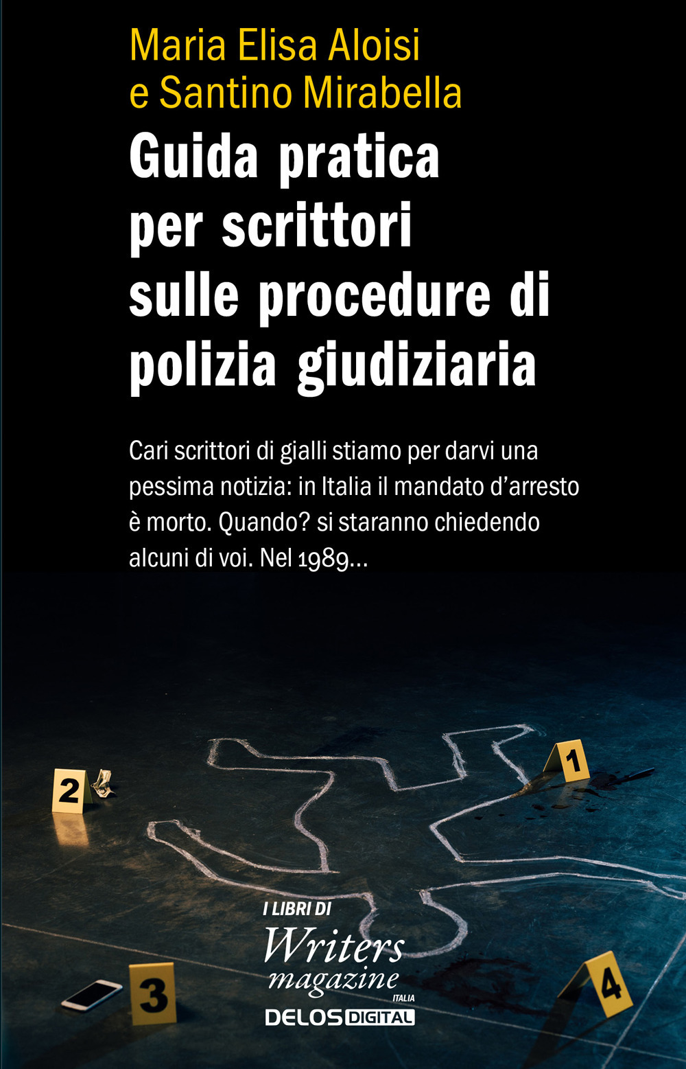 Libro Guida pratica per scrittori sulle procedure di polizia giudiziaria di Maria Elisa Aloisi; Santino Mirabella - ean 9788825426434 - Delos Digital