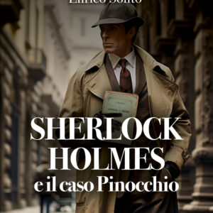Libro Sherlock Holmes e il caso Pinocchio di Mario Antonino Paternò; Enrico Solito - ean 9788825426960 - Delos Digital