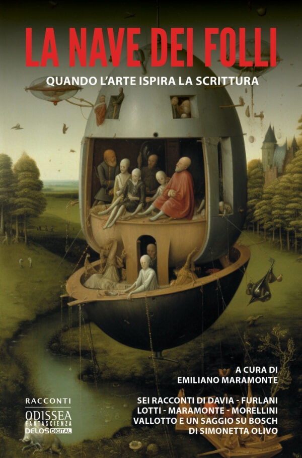 Libro nave dei folli. Quando l'arte ispira la scrittura di Emiliano Maramonte - ean 9788825427790 - Delos Digital