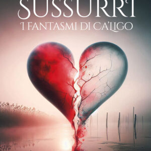 Libro Sussurri. I fantasmi di Ca'Ligo di Elisa Cappelli - ean 9788825430998 - Delos Digital