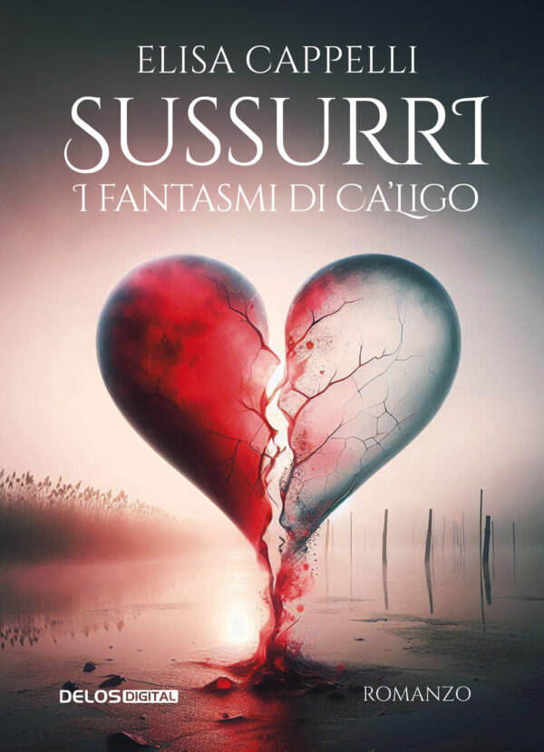 Libro Sussurri. I fantasmi di Ca'Ligo di Elisa Cappelli - ean 9788825430998 - Delos Digital