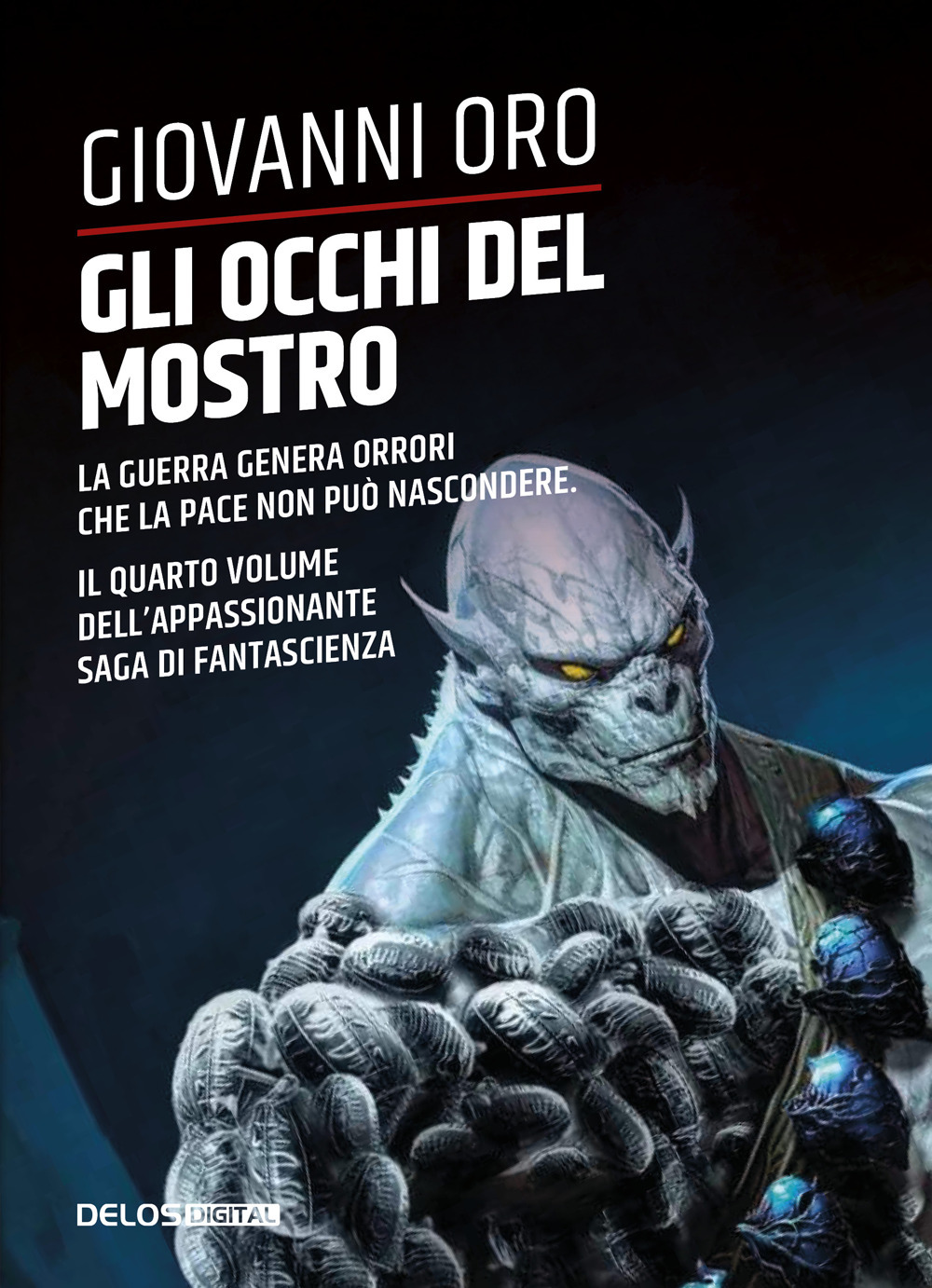 Libro occhi del mostro. La guerra genera orrori che la pace non può nascondere di Giovanni Oro - ean 9788825431544 - Delos Digital