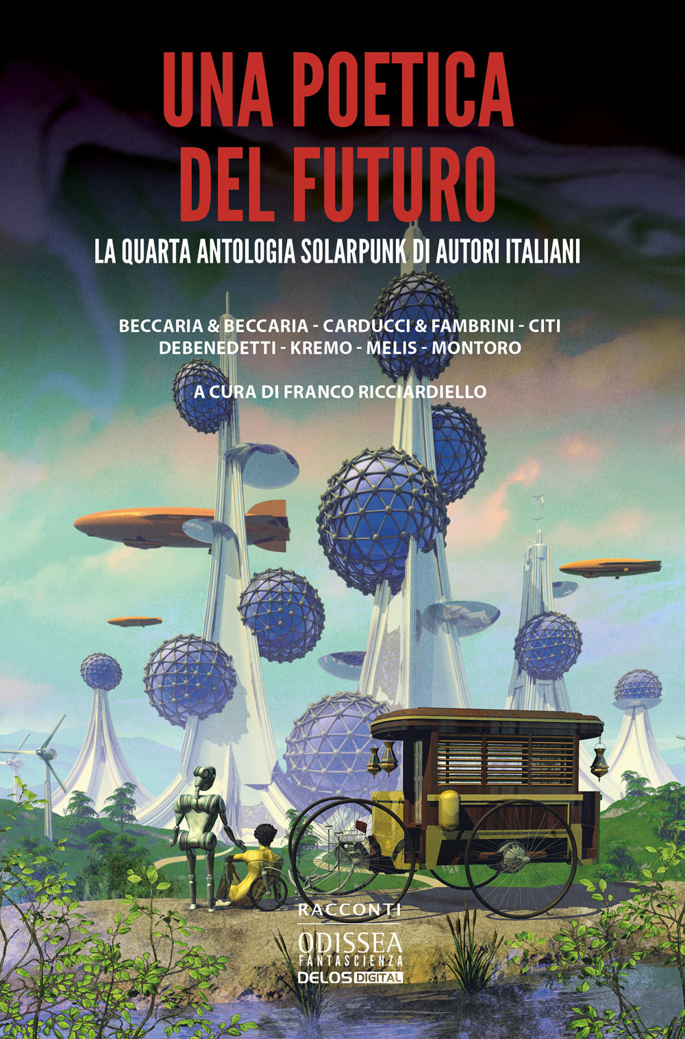 Libro Una poetica del futuro di Lukha B. Kremo; Milena Debenedetti; Massimo Citi - ean 9788825431698 - Delos Digital