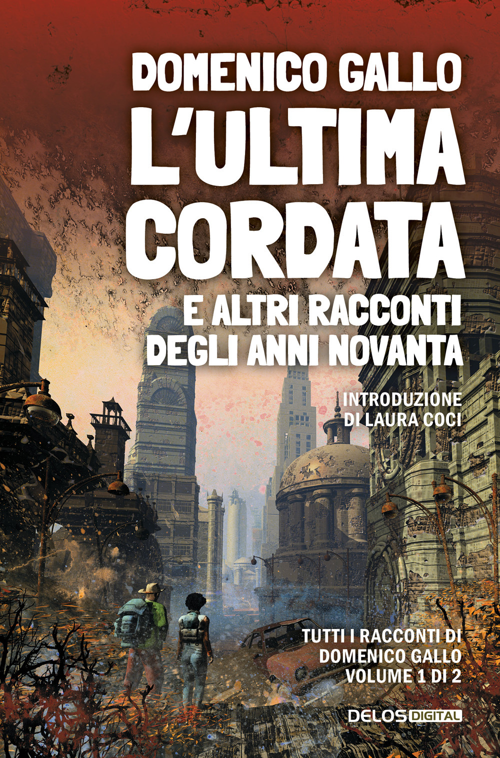 Libro ultima cordata e altri racconti degli anni Novanta di Domenico Gallo - ean 9788825432183 - Delos Digital