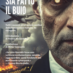 Libro Sia fatto il buio di Livio Horrakh - ean 9788825432336 - Delos Digital