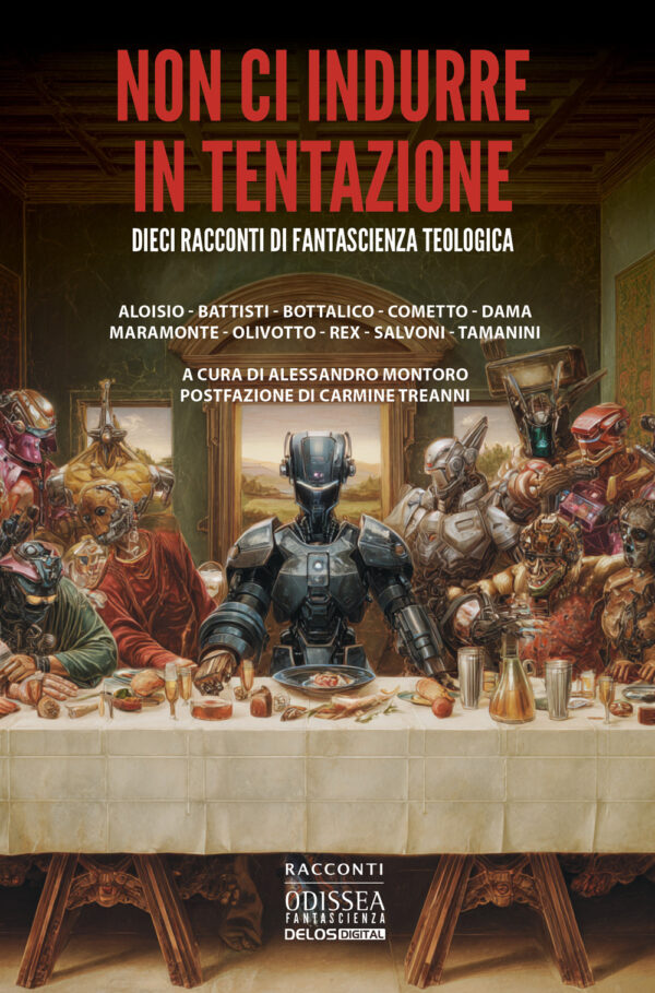 Libro Non ci indurre in tentazione. Dieci racconti di fantascienza teologica di Maurizio Cometto; Furio Lc Rex; Alfonso Dama - ean 9788825435306 - Delos Digital