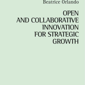 Libro Open and collaborative innovation for strategic growth di Beatrice Orlando - ean 9788825513998 - Aracne