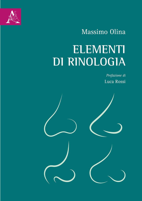 Libro Elementi di rinologia di Massimo Olina - ean 9788825518788 - Aracne