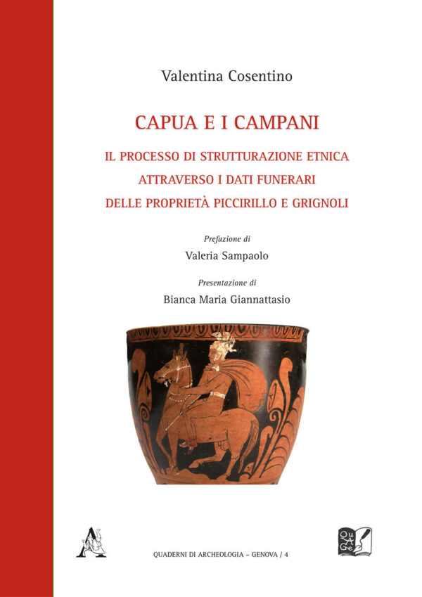 Libro Capua e i campani. Il processo di strutturazione etnica attraverso i dati funerari delle proprietà Piccirillo e Grignoli di Valentino Cosentino - ean 9788825521054 - Aracne