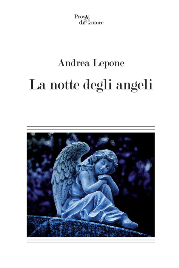 Libro notte degli angeli di Andrea Lepone - ean 9788825523270 - Aracne