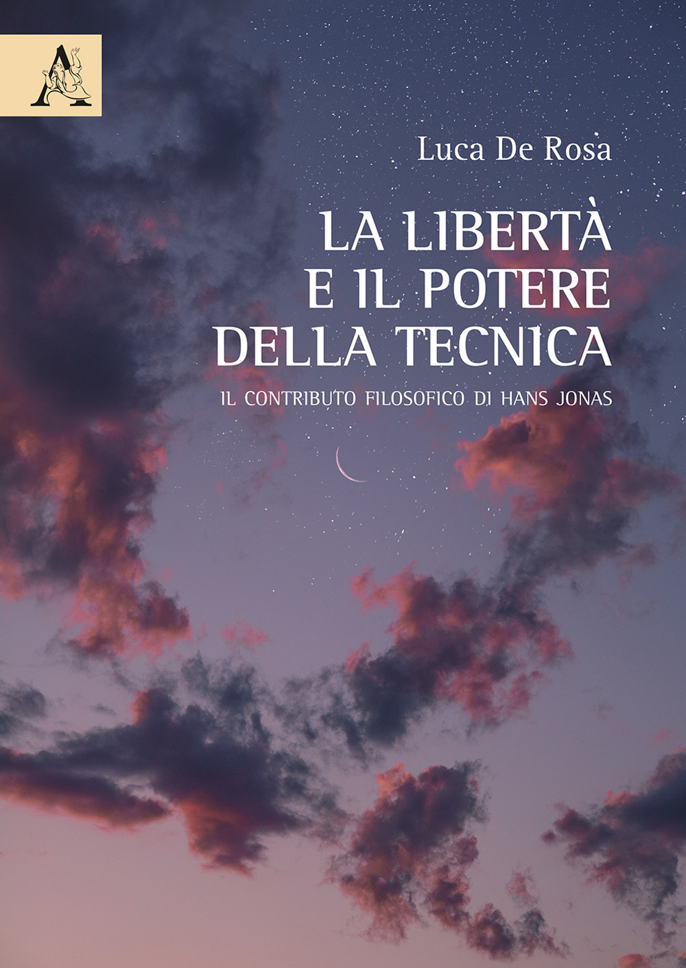 Libro libertà e il potere della tecnica. Il contributo filosofico di Hans Jonas di Luca De Rosa - ean 9788825523775 - Aracne