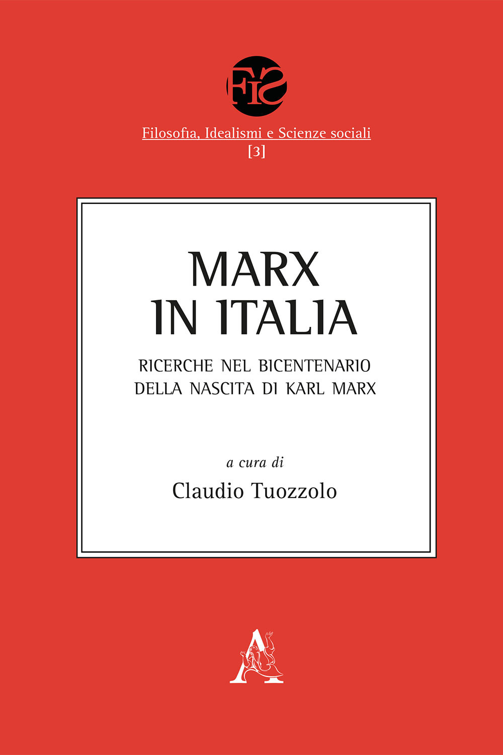 Libro Marx in Italia. Ricerche nel bicentenario della nascita di Karl Marx. Opera completa di - ean 9788825524154 - Aracne