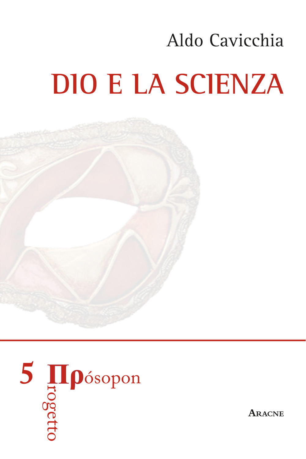 Libro Dio e la scienza di Aldo Cavicchia - ean 9788825528398 - Aracne