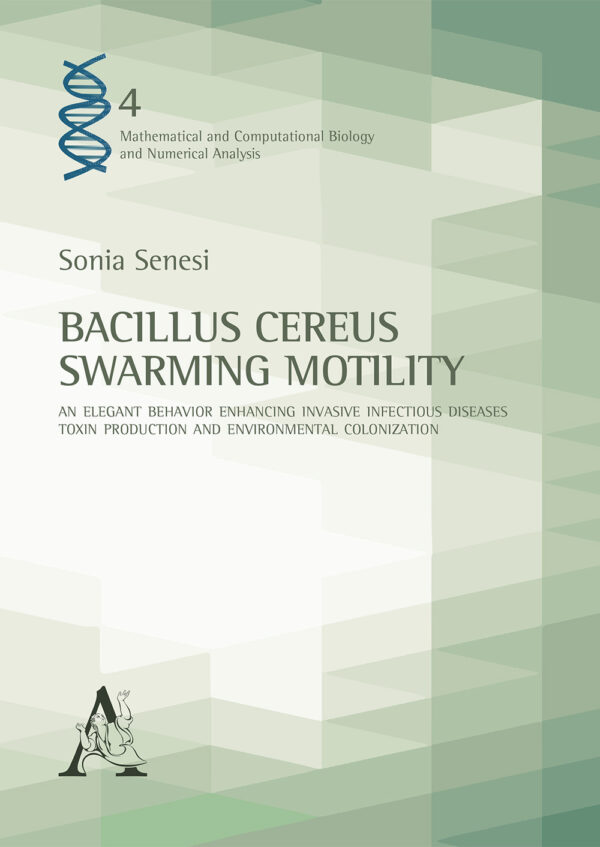 Libro Bacillus Cereus Swarming Motility. An elegant behavior enhancing invasive infectious diseases