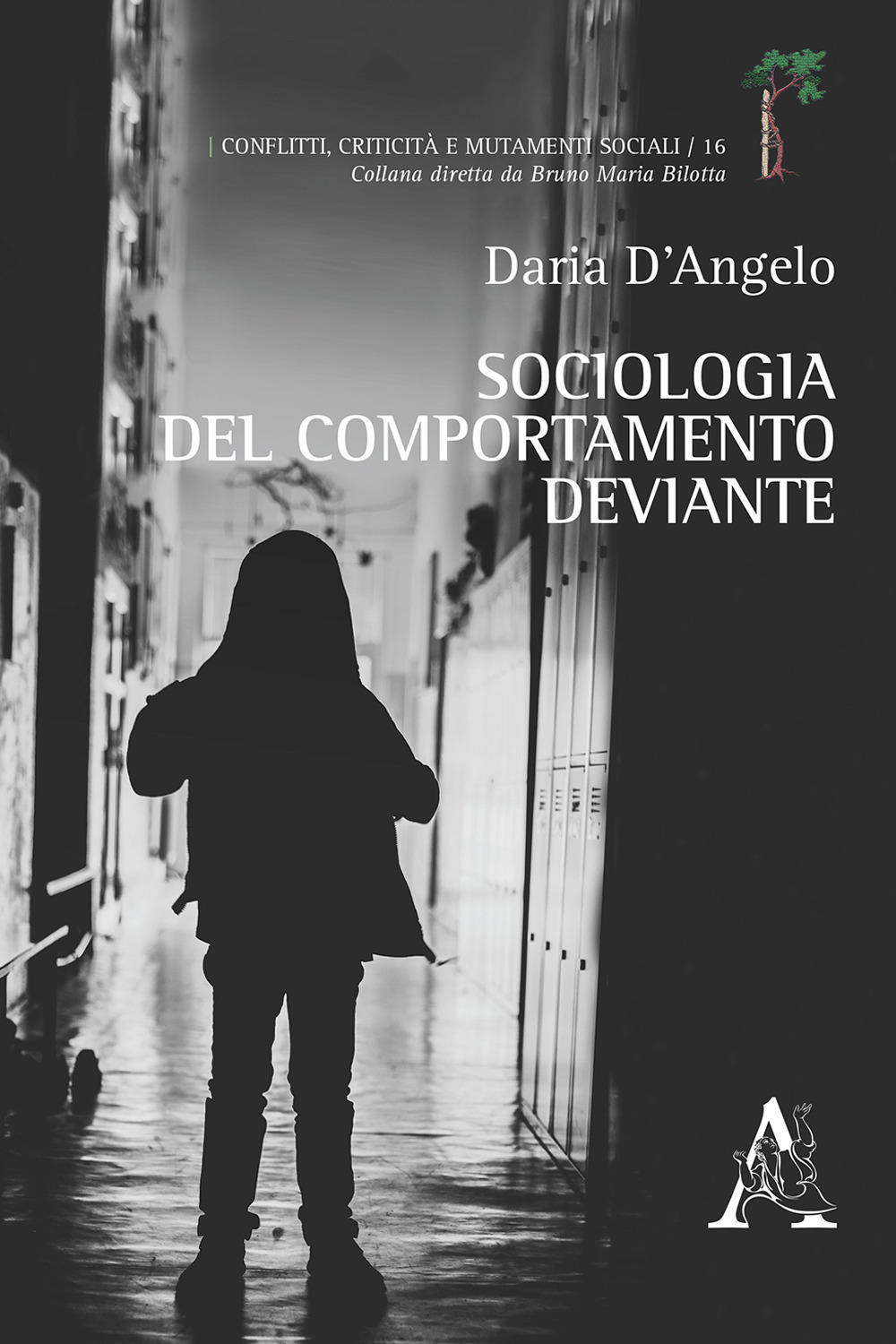 Libro Sociologia del comportamento deviante di Dario D'Angelo - ean 9788825528855 - Aracne
