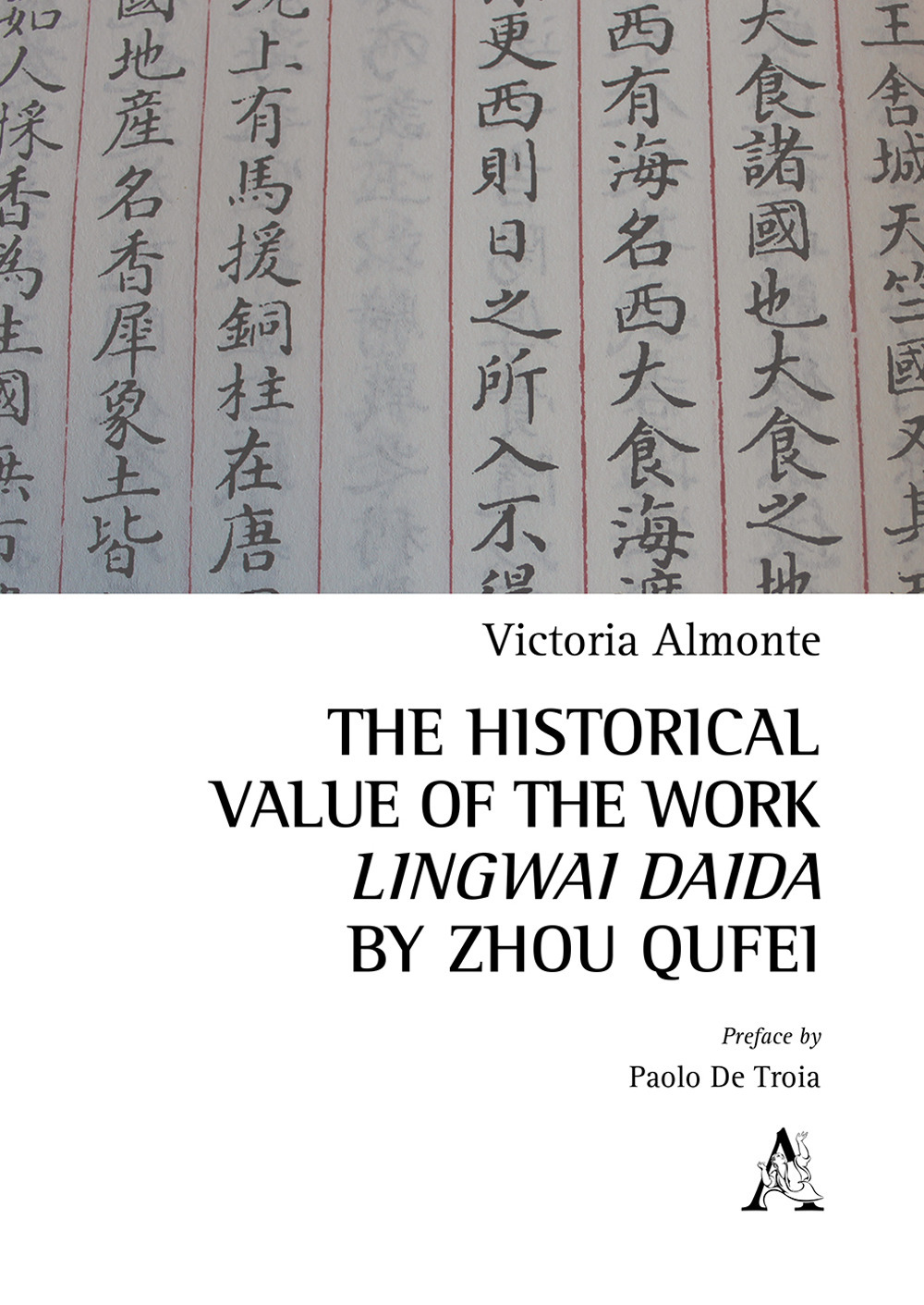 Libro historical value of the work. Lingwai Daida by Zhou Qufei di Victoria Almonte - ean 9788825528947 - Aracne