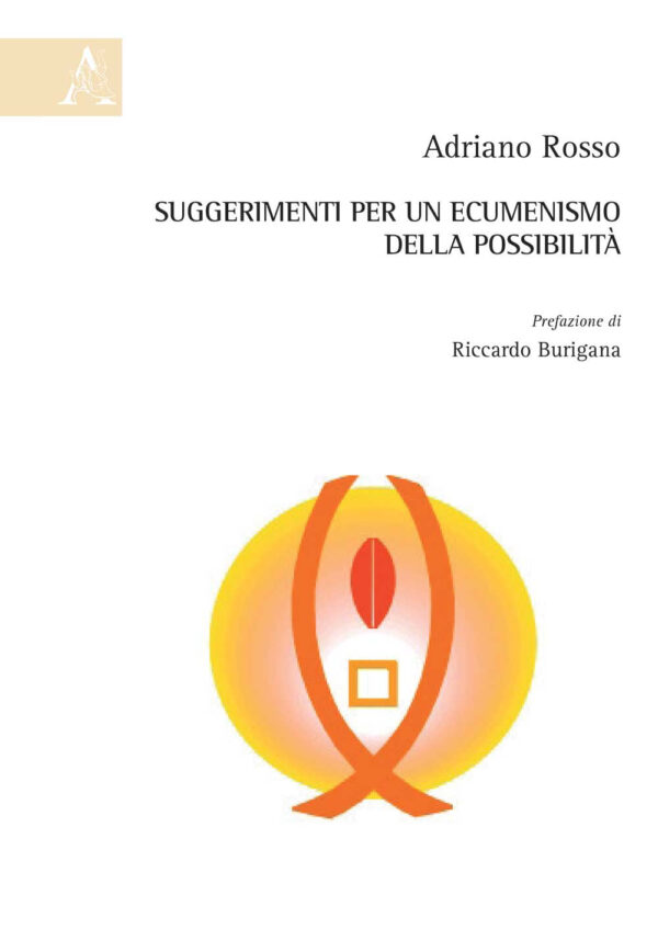 Libro Suggerimenti per un ecumenismo della possibilità di Adriano Rosso - ean 9788825529067 - Aracne