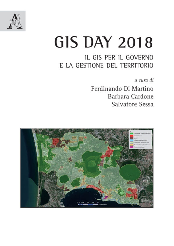Libro GIS day 2018. Il GIS per il governo e la gestione del territorio di  - ean 9788825529524 - Aracne