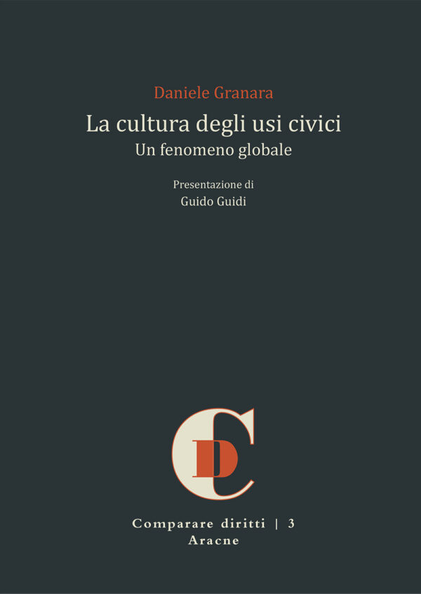 Libro cultura degli usi civici. Un fenomeno globale di Daniele Granara - ean 9788825529579 - Aracne