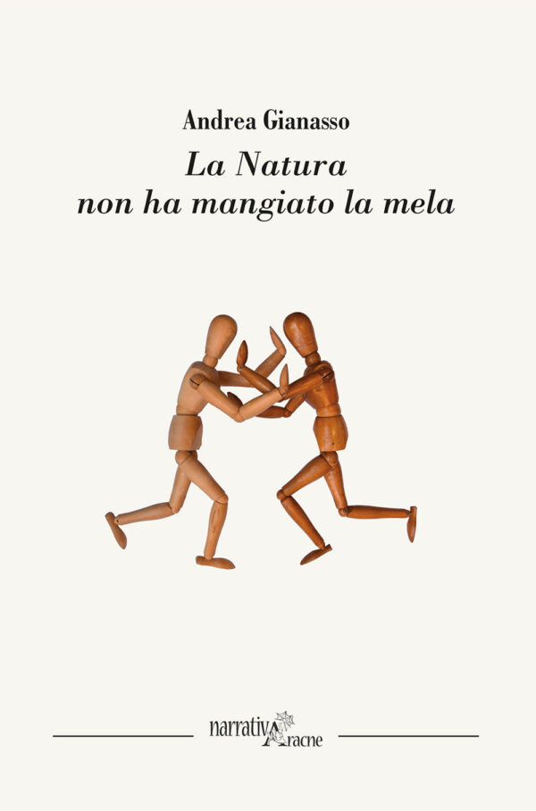Libro natura non ha mangiato la mela di Andrea Gianasso - ean 9788825529692 - Aracne