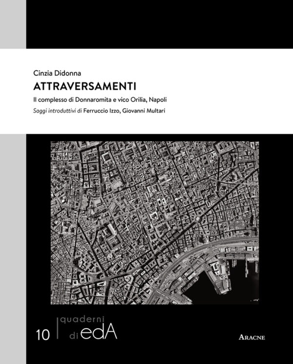 Libro Attraversamenti. Il complesso di Donnaromita e vico Orilia