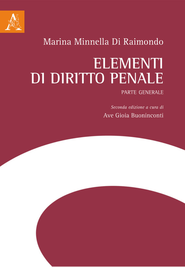 Libro Elementi di diritto penale. Parte generale di Marina Minnella Di Raimondo - ean 9788825529784 - Aracne