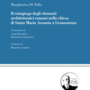 Libro reimpiego degli elementi architettonici romani nella chiesa di Santa Maria Assunta a Grumentum di Margherita Di Tolla - ean 9788825530025 - Aracne