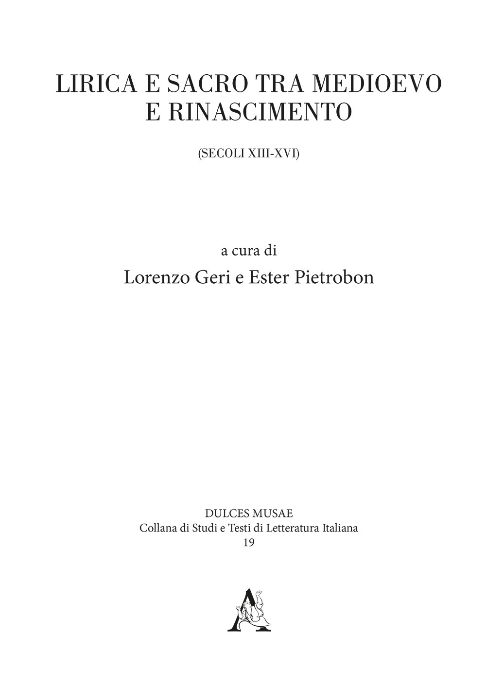 Libro Lirica e sacro tra Medioevo e Rinascimento (secoli XIII-XVI) di - ean 9788825530179 - Aracne