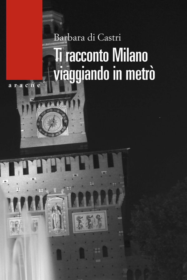 Libro Ti racconto Milano. Viaggiando in metrò di Barbara Di Castri - ean 9788825530209 - Aracne