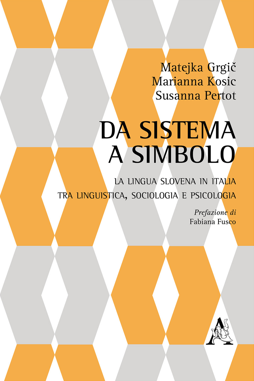 Libro Da sistema a simbolo. La lingua slovena in Italia tra linguistica