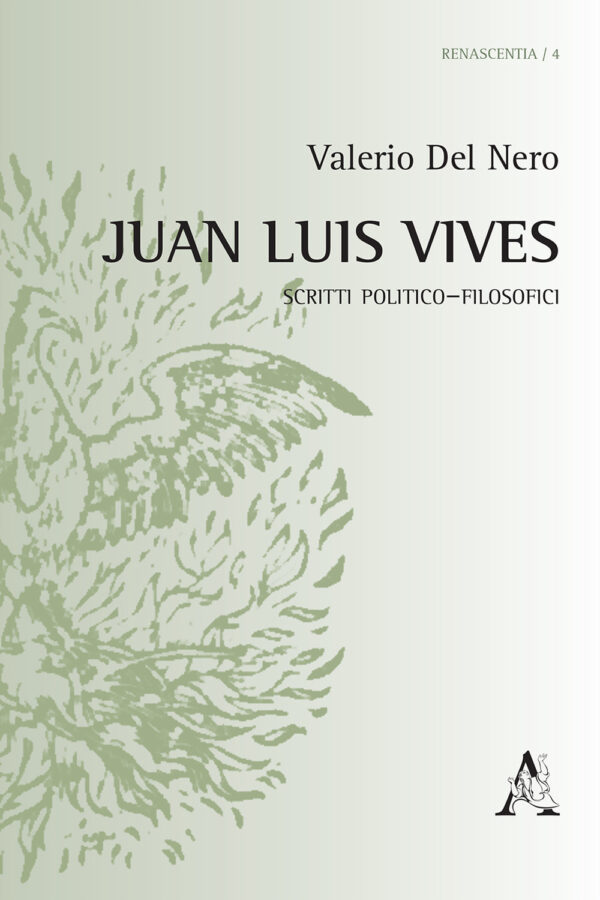 Libro Juan Luis Vives. Scritti politico–filosofici di Valerio Del Nero - ean 9788825530285 - Aracne