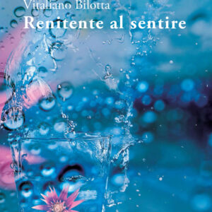 Libro Renitente al sentire di Vitaliano Bilotta - ean 9788825530742 - Aracne