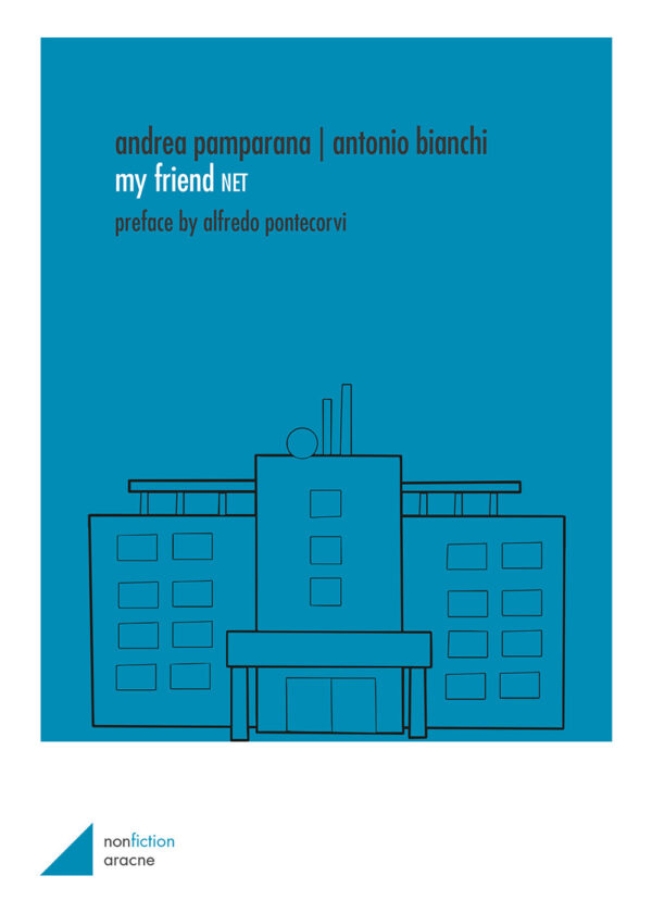 Libro My friend NET di Antonio Bianchi; Andrea Pamparana - ean 9788825530995 - Aracne