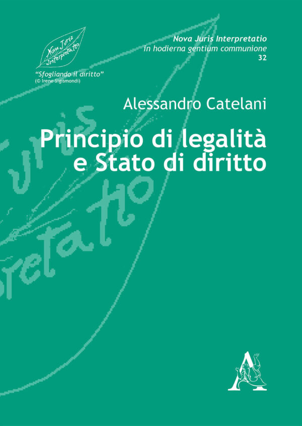 Libro Principio di legalità e Stato di diritto di Alessandro Catelani - ean 9788825531169 - Aracne