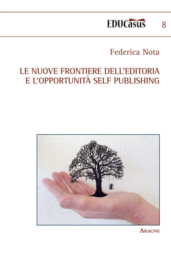 Libro nuove frontiere dell'editoria e l'opportunità self publishing di Federica Nota - ean 9788825531213 - Aracne
