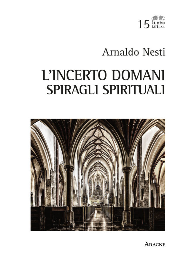 Libro incerto domani. Spiragli spirituali di Arnaldo Nesti - ean 9788825531336 - Aracne