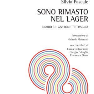 Libro Sono rimasto nel Lager. Diario di Gastone Petraglia di Silvia Pascale - ean 9788825531480 - Aracne