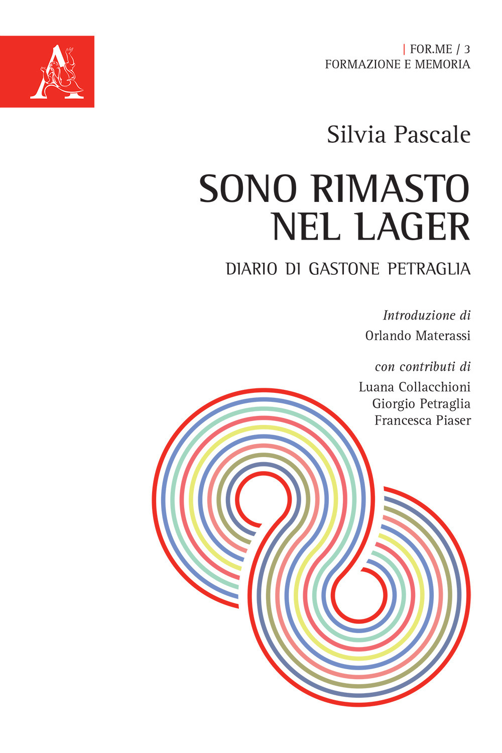 Libro Sono rimasto nel Lager. Diario di Gastone Petraglia di Silvia Pascale - ean 9788825531480 - Aracne
