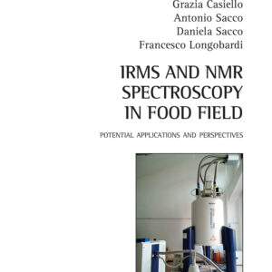 Libro IRMS and NMR spectroscopy in food field. Potential applications and perspectives di Daniela Sacco; Antonio Sacco; Francesco Longobardi - ean 9788825531510 - Aracne