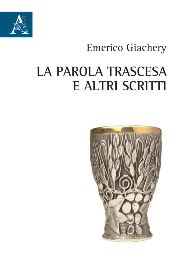 Libro La parola trascesa e altri scritti di Emerico Giachery - ean 9788825531527 - Aracne