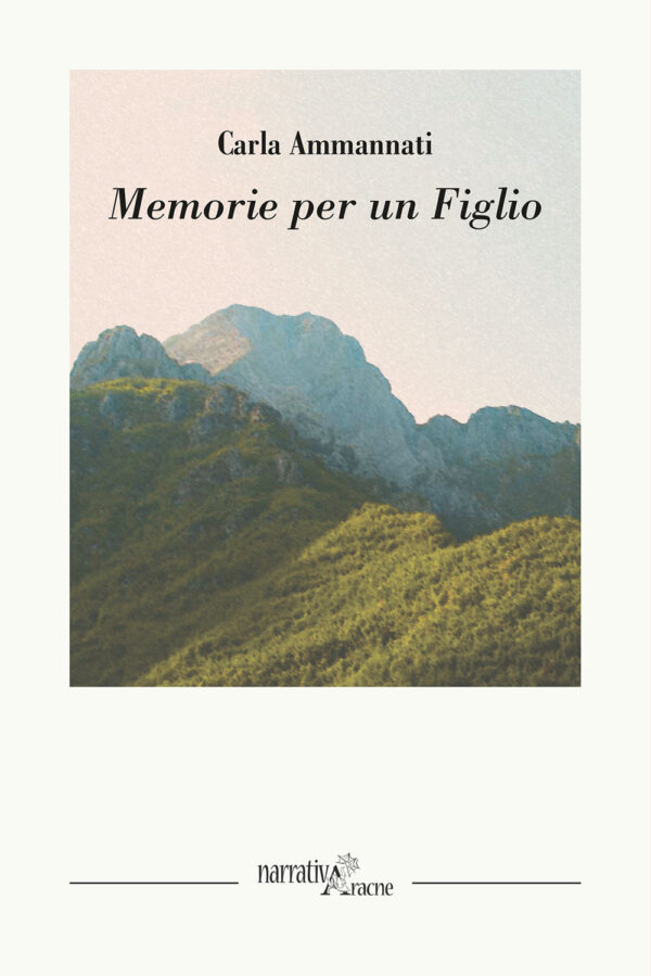 Libro Memorie per un figlio di Carla Ammannati - ean 9788825531589 - Aracne